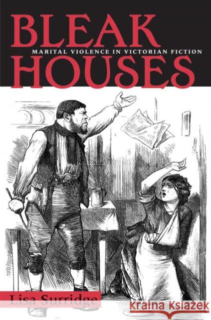 Bleak Houses: Marital Violence in Victorian Fiction