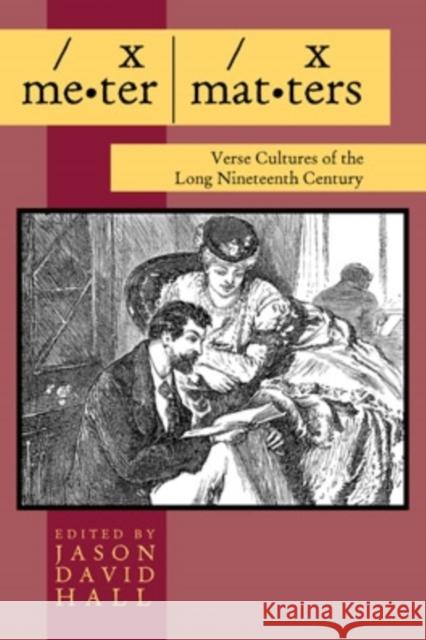 Meter Matters: Verse Cultures of the Long Nineteenth Century