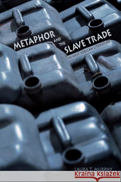 Metaphor and the Slave Trade in West African Literature
