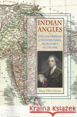 Indian Angles: English Verse in Colonial India from Jones to Tagore