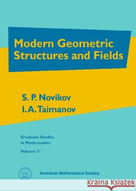 Modern Geometric Structures and Fields