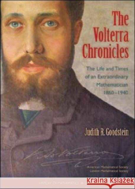 The Volterra Chronicles : The Life and Times of an Extraordinary Mathematician 1860-1940