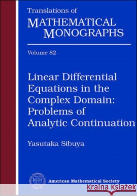 Linear Differential Equations in the Complex Domain: Problems of Analytic Continuation