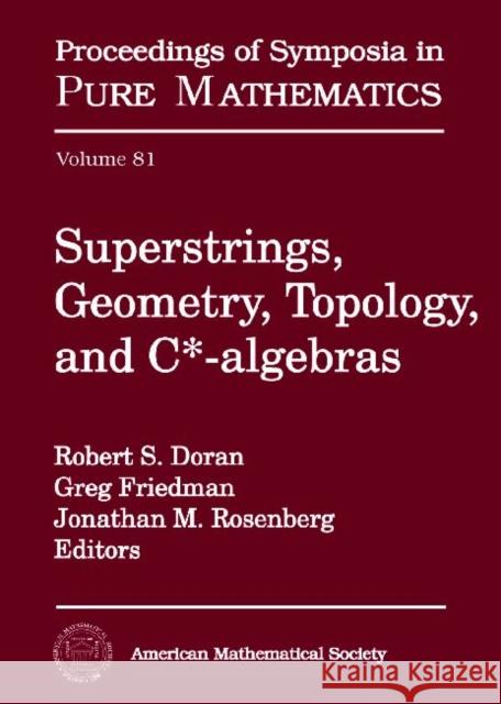 Superstrings, Geometry, Topology and C-algebras