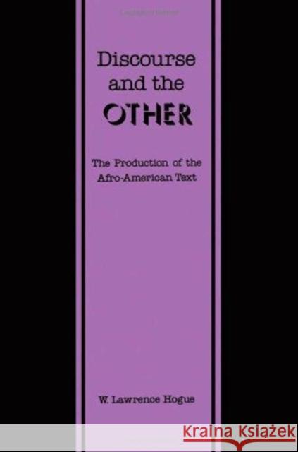 Discourse and the Other: The Production of the Afro-American Text