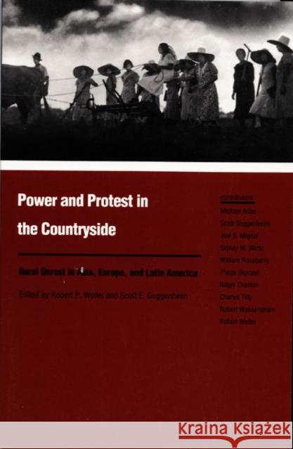 Power and Protest in the Countryside: Studies of Rural Unrest in Asia, Europe, and Latin America