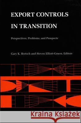 Export Controls in Transition: Perspectives, Problems, and Prospects