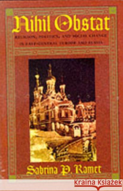 Nihil Obstat: Religion, Politics, and Social Change in East-Central Europe and Russia