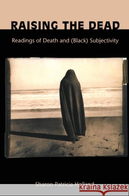 Raising the Dead : Readings of Death and (Black) Subjectivity