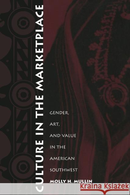 Culture in the Marketplace: Gender, Art, and Value in the American Southwest