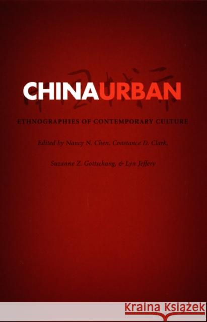 China Urban: Ethnographies of Contemporary Culture