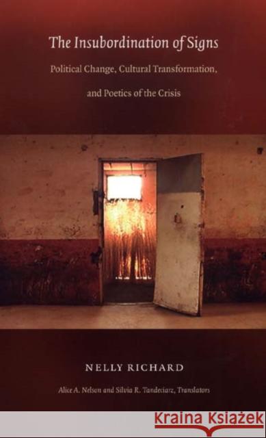 The Insubordination of Signs: Political Change, Cultural Transformation, and Poetics of the Crisis