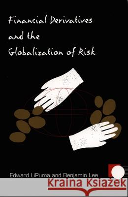 Financial Derivatives and the Globalization of Risk
