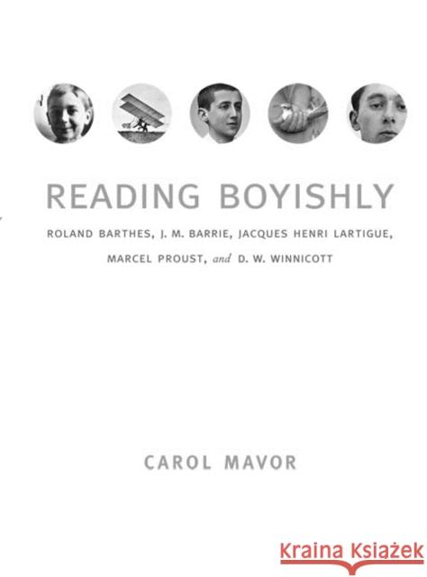 Reading Boyishly: Roland Barthes, J. M. Barrie, Jacques Henri Lartigue, Marcel Proust, and D. W. Winnicott