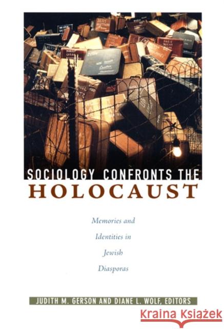 Sociology Confronts the Holocaust: Memories and Identities in Jewish Diasporas