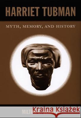 Harriet Tubman: Myth, Memory, and History