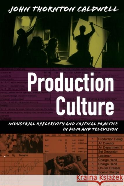 Production Culture: Industrial Reflexivity and Critical Practice in Film and Television