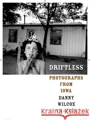 Driftless: Photographs from Iowa