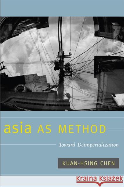 Asia as Method: Toward Deimperialization