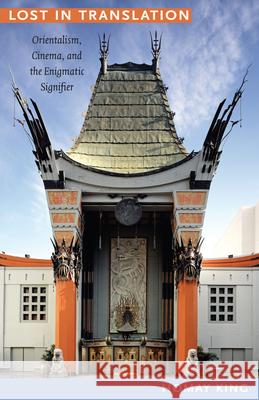 Lost in Translation: Orientalism, Cinema, and the Enigmatic Signifier