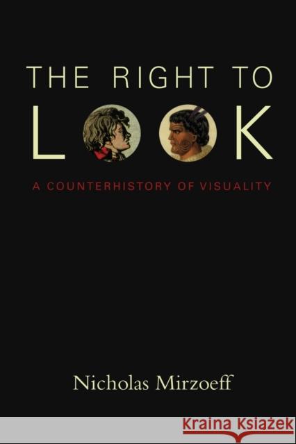 The Right to Look: A Counterhistory of Visuality