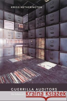 Guerrilla Auditors: The Politics of Transparency in Neoliberal Paraguay