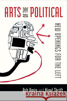 Arts of the Political: New Openings for the Left