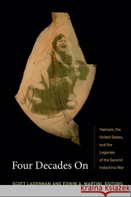 Four Decades On: Vietnam, the United States, and the Legacies of the Second Indochina War