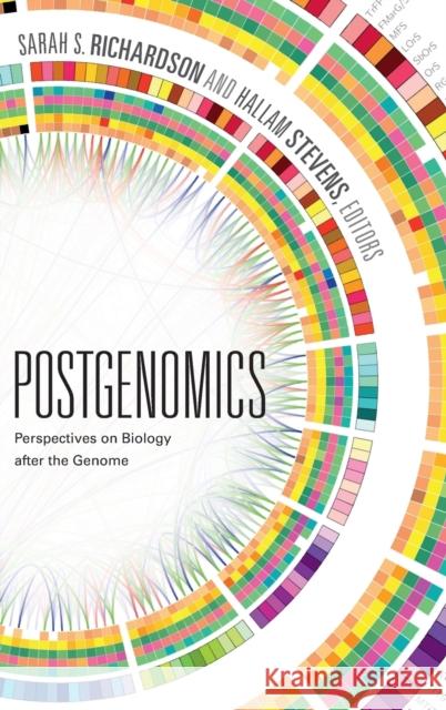 Postgenomics: Perspectives on Biology after the Genome