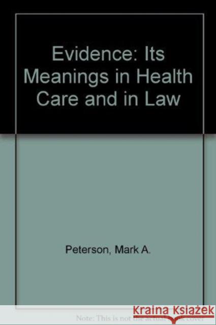 Evidence, 26: Its Meanings in Health Care and in Law