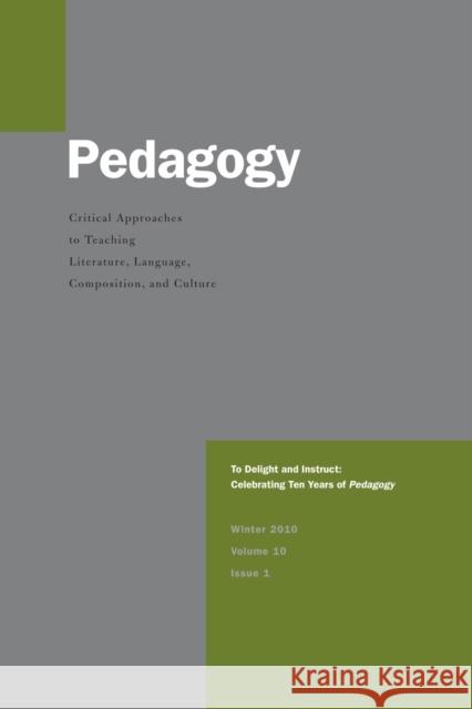 To Delight and Instruct, 10: Celebrating Ten Years of Pedagogy