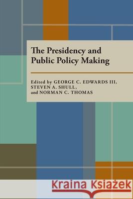 The Presidency and Public Policy Making
