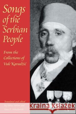 Songs of the Serbian People: From the Collections of Vuk Karadzic