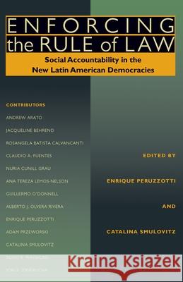 Enforcing the Rule of Law: Social Accountability in the New Latin American Democracies