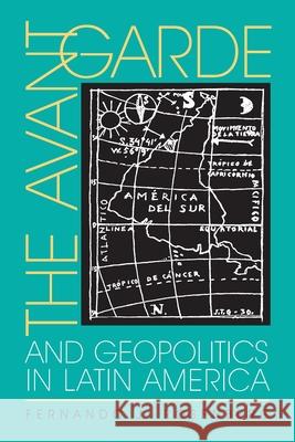 The Avant-Garde and Geopolitics in Latin America