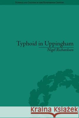 Typhoid in Uppingham: Analysis of a Victorian Town and School in Crisis, 1875-1877