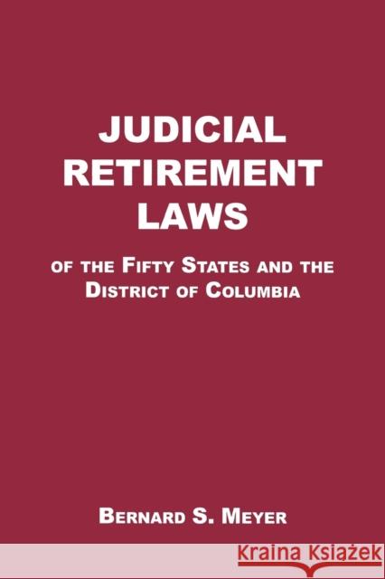 Judicial Retirement Laws of the 50 States and the District of Columbia