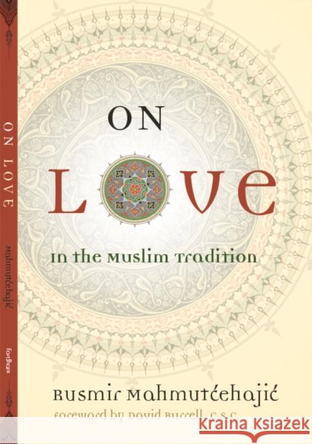 On Love: In the Muslim Tradition