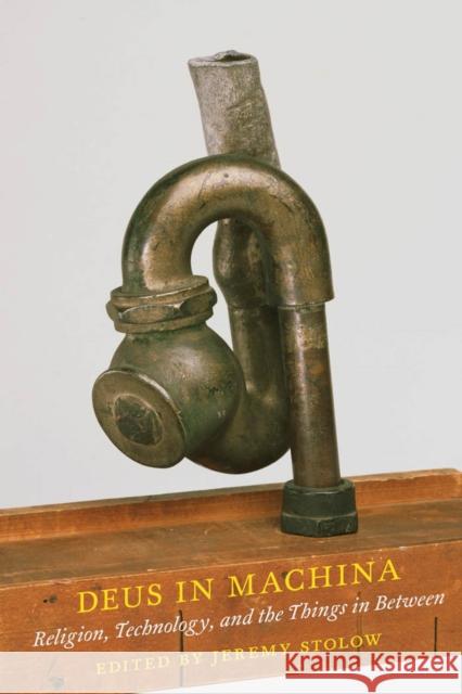 Deus in Machina: Religion, Technology, and the Things in Between