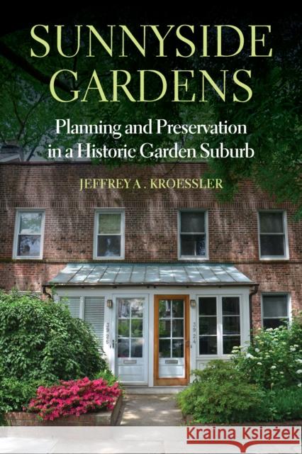 Sunnyside Gardens: Planning and Preservation in a Historic Garden Suburb