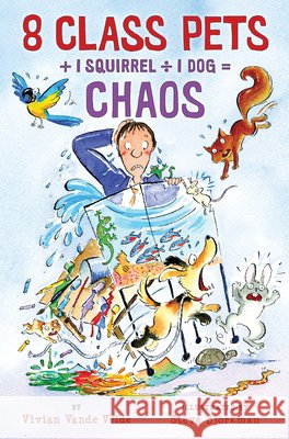 8 Class Pets + 1 Squirrel ÷ 1 Dog = Chaos