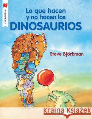 Lo Que Hacen Y No Hacen Los Dinosaurios