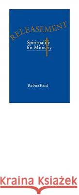 Releasement: Spirituality for Ministry