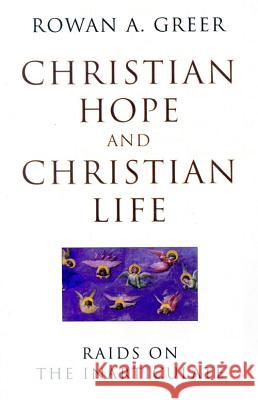 Christian Hope and Christian Life: Raids on the Inarticulate