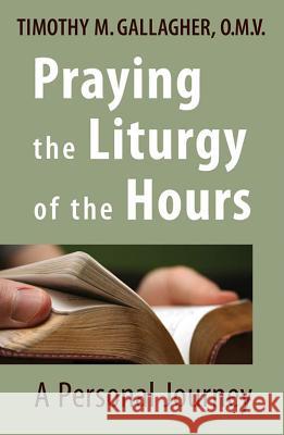 Praying the Liturgy of the Hours: A Personal Journey