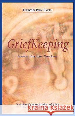Grief Keeping: Learning How Long Grief Takes