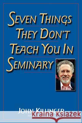Seven Things They Don't Teach You in Seminary