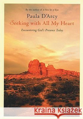 Seeking with All My Heart: Encountering God's Presence Today