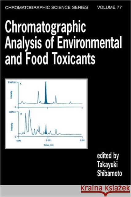 Chromatographic Analysis of Environmental and Food Toxicants