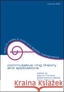 Commutative Ring Theory and Applications: Proceedings of the Fourth International Conference